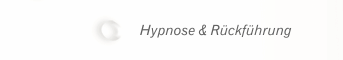 Hypnose & Rückführung